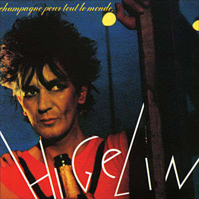 Jacques Higelin - Champagne Pour Tout Le Monde | CBS (PFC-90595)