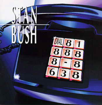 Stan Bush - Dial 818888-8638 | Bullet Proof Records (CDVEST 7)