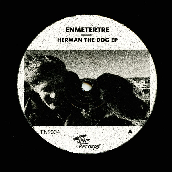 Enmetertre - Herman The Dog EP | Jens Records (JENS004)
