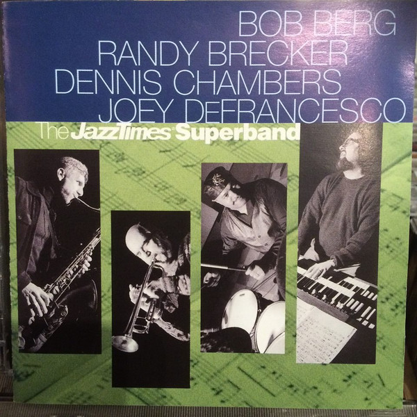 Bob Berg , Randy Brecker , Dennis Chambers , Joey DeFrancesco - The JazzTimes Superband | Concord Records (CCD-4889-2) - main