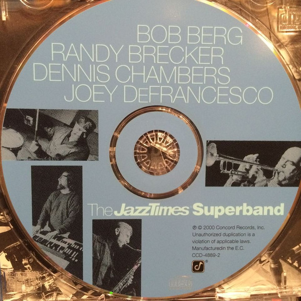 Bob Berg , Randy Brecker , Dennis Chambers , Joey DeFrancesco - The JazzTimes Superband | Concord Records (CCD-4889-2) - 3