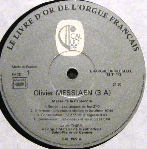 Olivier Messiaen / Louis Thiry - Messe De La Pentecôte / Apparition De L'Eglise Éternelle / Verset Pour La Fête De La Dédicace | Calliope (CAL 1927) - 3 Olivier Messiaen / Louis Thiry - Messe De La Pentecôte / Apparition De L'Eglise Éternelle / Verset Pour La Fête De La Dédicace | Calliope (CAL 1927) - 3