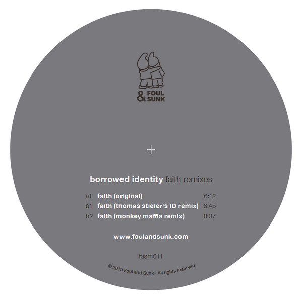 Borrowed Identity - Faith Remixes | Foul & Sunk (FASM011) - main
