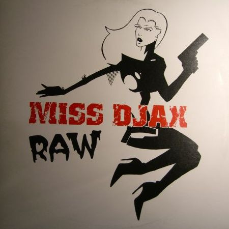 Miss Djax - Raw | Djax-Up-Beats (DJAX-LP-20)