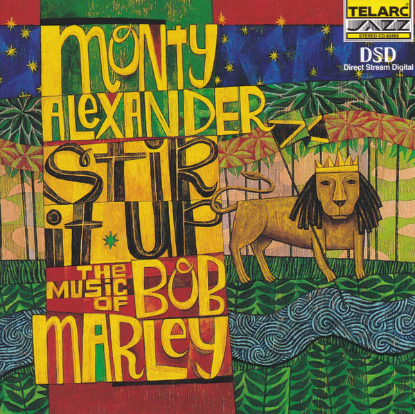 Monty Alexander - Stir It Up - The Music Of Bob Marley | Telarc (CD-83469)