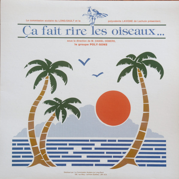 Le Groupe Poly-Sons - Ça Fait Rire Les Oiseaux... | Not On Label (PS-023) - main Le Groupe Poly-Sons - Ça Fait Rire Les Oiseaux... | Not On Label (PS-023) - main