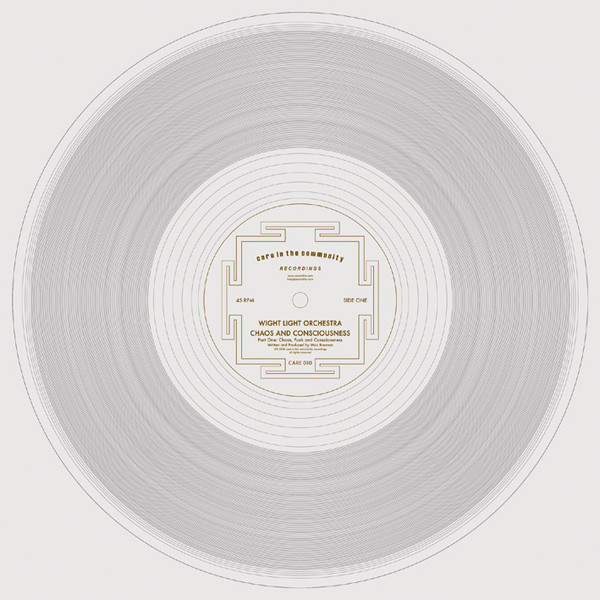 Wight Light Orchestra - Chaos And Consciousness | Care In The Community Recordings (CARE 010) - main