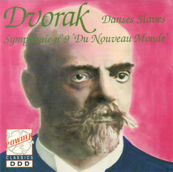 Antonín Dvořák - Danses Slaves, Symphonie N°9 "Du Nouveau Monde" | Powder (CD 5116)