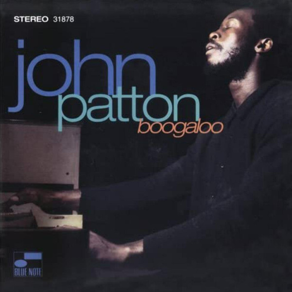 John Patton - Boogaloo | Blue Note (B1 7243 8 31878 1 2)