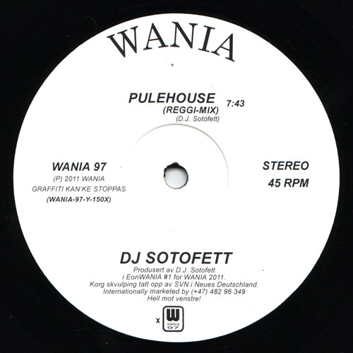 DJ Sotofett - Pulehouse | Wania (WANIA 97)