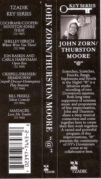 John Zorn & Thurston Moore - @ | Tzadik (TZ 7643) - 3