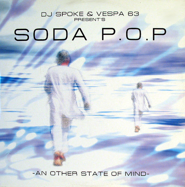 DJ Spoke vs. Vespa 63 Present's Soda Pop - An Other State Of Mind | Progressive State Records (PSR) (PROG.ST.2001-03) - main DJ Spoke vs. Vespa 63 Present's Soda Pop - An Other State Of Mind | Progressive State Records (PSR) (PROG.ST.2001-03) - main