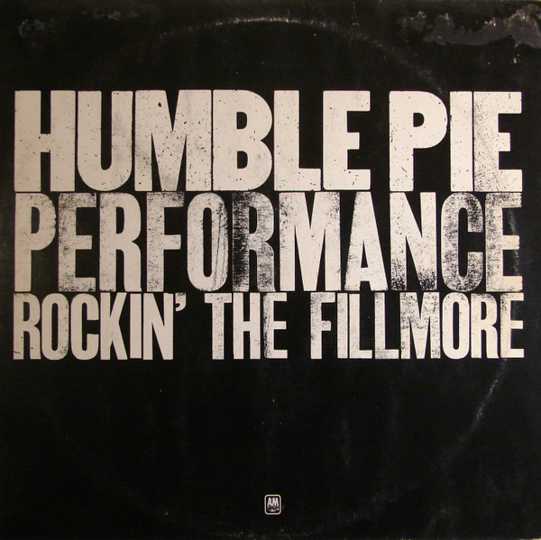 Humble Pie - Performance: Rockin' The Fillmore | A&M Records (85 726 XT)