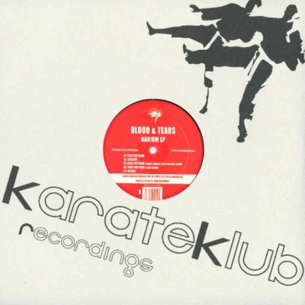 Blood & Tears - Radium EP | KarateKlub (karateklub recordings 018) - main Blood & Tears - Radium EP | KarateKlub (karateklub recordings 018) - main