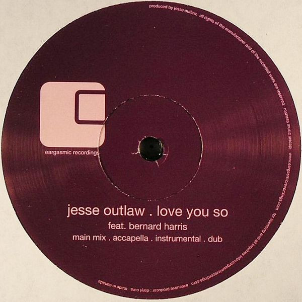 Jesse Outlaw Feat. Bernard Harris - Love You So | Eargasmic Recordings (egc-4006) - main