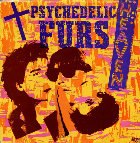 The Psychedelic Furs - Heaven | CBS (CBS A 4300)