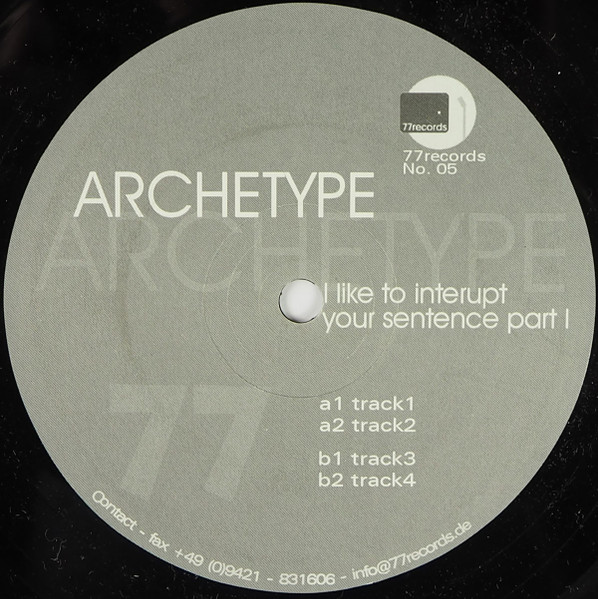 Archetype - I Like To Interupt Your Sentence Part I | 77Records (No. 05) - main