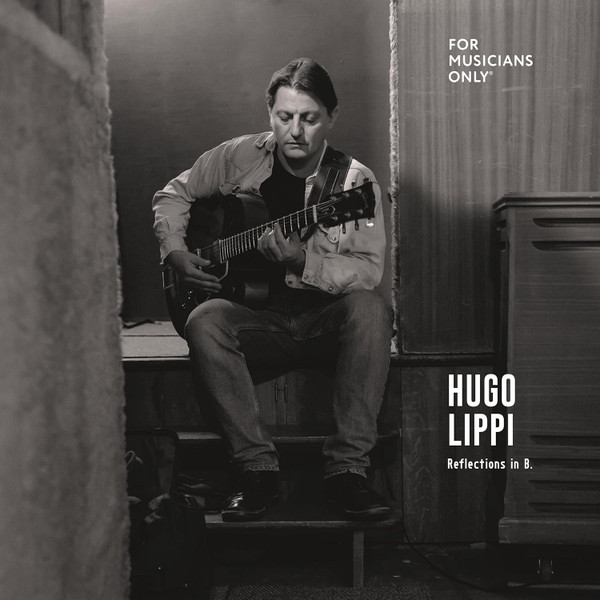 Hugo Lippi - Reflections in B. | Caramba Records (cr025lp2) - main Hugo Lippi - Reflections in B. | Caramba Records (cr025lp2) - main
