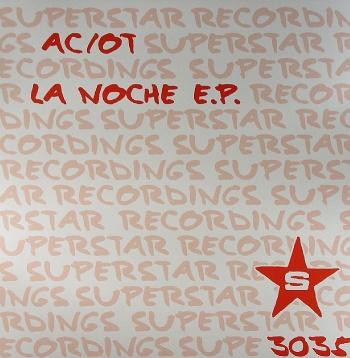 AC/OT - La Noche EP | Superstar Recordings (SUPER DJ 3035)
