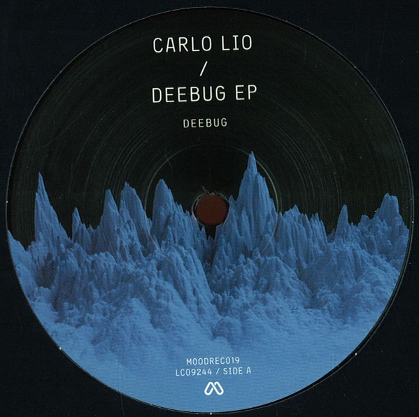 Carlo Lio - Deebug EP | Mood Records (MOODREC019)