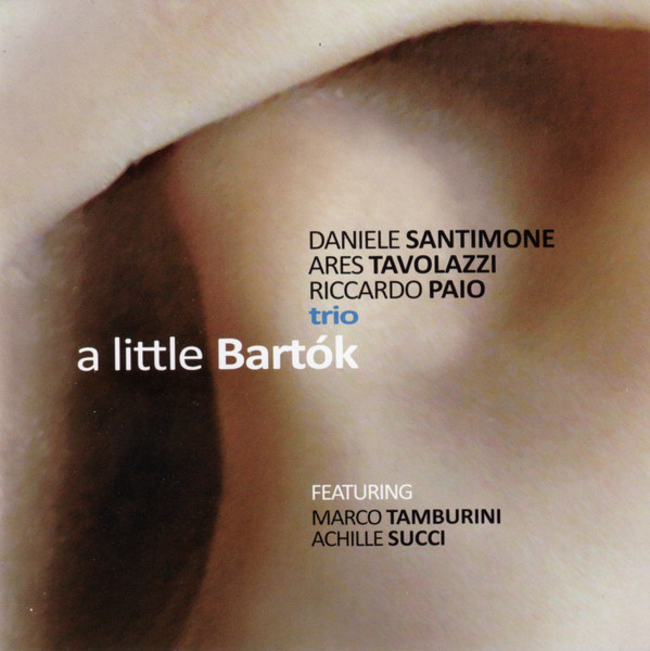 Daniele Santimone Ares Tavolazzi Riccardo Paio Trio - A Little Bartók | Abeat Records (AB JZ 093)