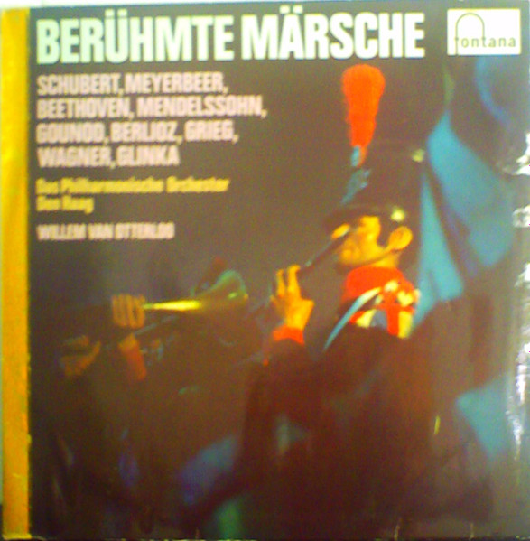 The Hague Philharmonic , Willem Van Otterloo , Franz Schubert , Giacomo Meyerbeer , Ludwig van Beethoven , Felix Mendelssohn-Bartholdy , Charles Gounod , Hector Berlioz , Edvard Grieg , Richard Wagner , Mikhail Ivanovich Glinka - Beruhmte Marsche | Fontana (6530 019)