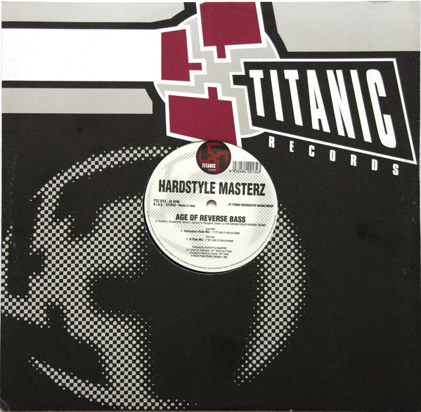 Hardstyle Masterz - Age Of Reverse Bass | Titanic Records (TTC 013) - 3 Hardstyle Masterz - Age Of Reverse Bass | Titanic Records (TTC 013) - 3