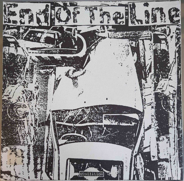 End Of The Line - End Of The Line | Ebullition Records (Ebullition 10) - 2