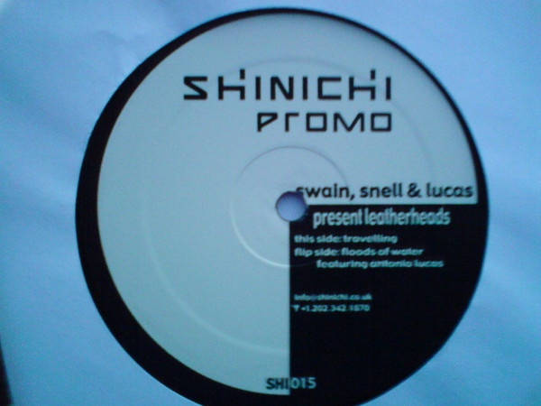 Swain, Snell & Lucas Present Leatherhead - Travelling / Floods Of Water | Shinichi (SHI015) - 2