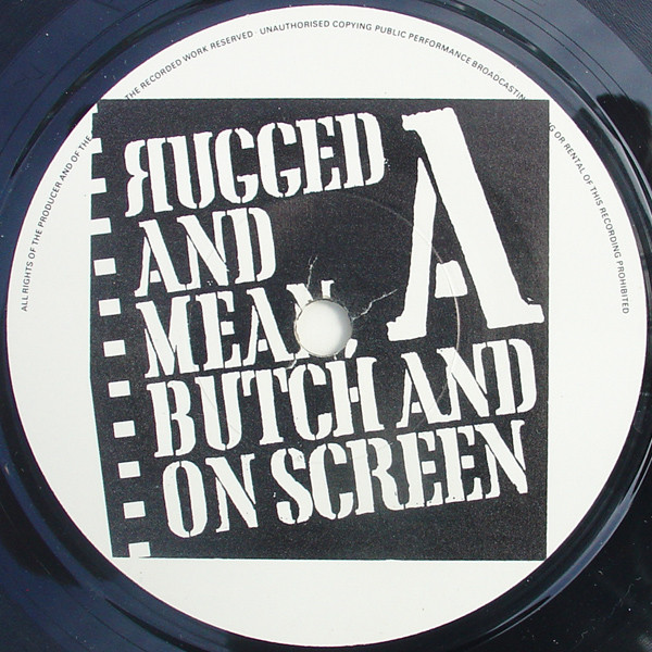 Rugged And Mean, Butch And On Screen