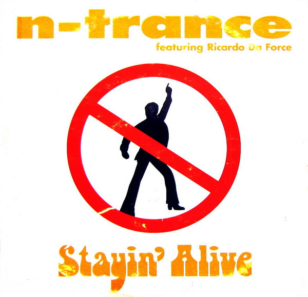N-Trance Featuring Ricardo Da Force - Stayin' Alive | CNR Music (4900100) - main