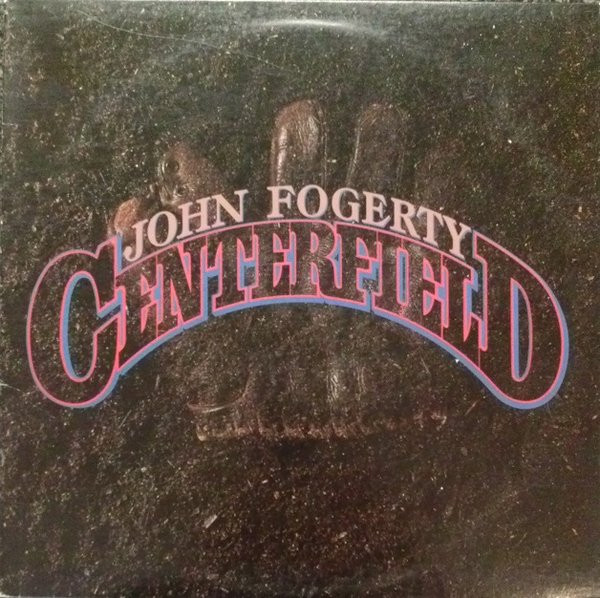 John Fogerty - Centerfield | Warner Bros. Records (9 25203-1) John Fogerty - Centerfield | Warner Bros. Records (9 25203-1)