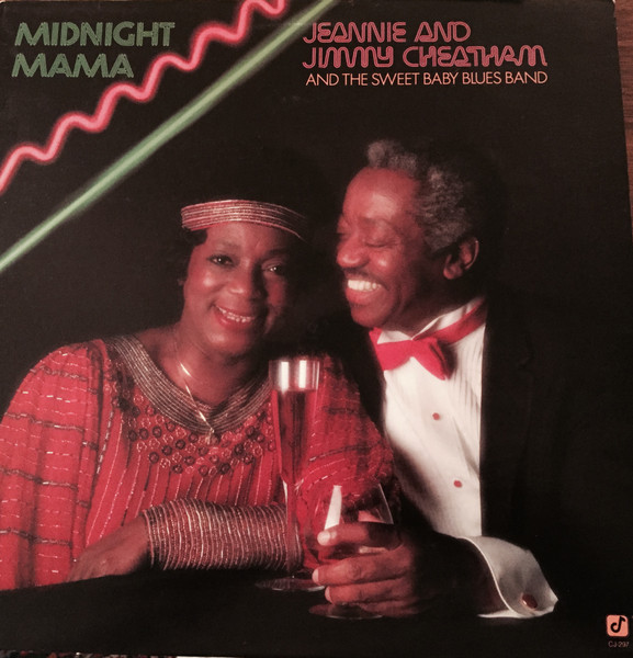 Jeannie & Jimmy Cheatham - Midnight Mama | Concord Jazz (CJ 297) - main