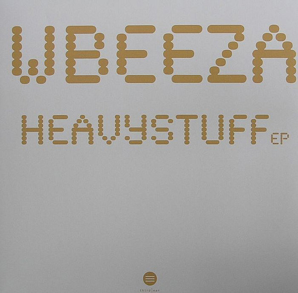 Wbeeza Productions - Heavystuff EP | Third Ear Recordings (3EEP-096)