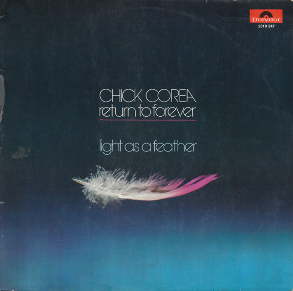 Chick Corea , Return To Forever - Light As A Feather | Polydor (2310 247)