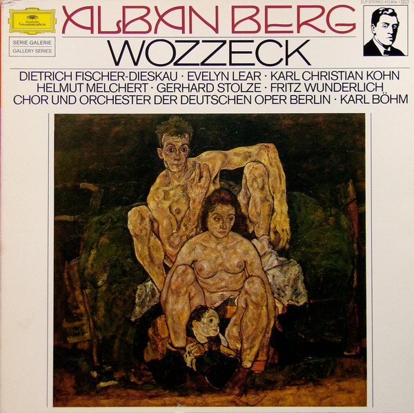 Alban Berg - Dietrich Fischer-Dieskau , Evelyn Lear , Karl Kohn , Helmut Melchert , Gerhard Stolze , Fritz Wunderlich , Chor der Deutschen Oper Berlin und Orchester Der Deutschen Oper Berlin , Karl Böhm - Wozzeck | Deutsche Grammophon (413-804-1)