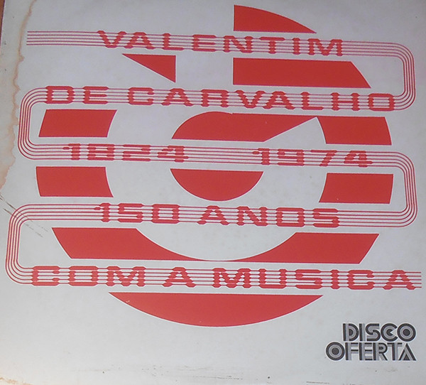 Various - Valentim de Carvalho 1824-1974 - 150 Anos Com A Música | Valentim de Carvalho (VC 1/74)