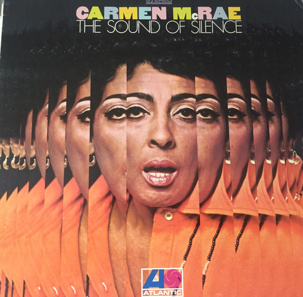 Carmen McRae - The Sound Of Silence | Atlantic (SD 8200) Carmen McRae - The Sound Of Silence | Atlantic (SD 8200)