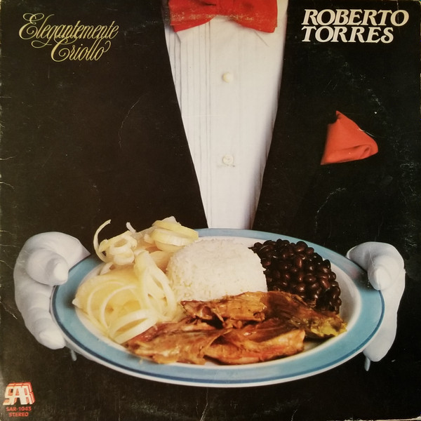 Roberto Torres - Elegantemente Criollo | SAR Records (SAR-1043)