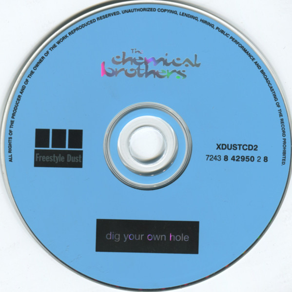 The Chemical Brothers - Dig Your Own Hole | Freestyle Dust (7243 8 42950 2 8) - 3 The Chemical Brothers - Dig Your Own Hole | Freestyle Dust (7243 8 42950 2 8) - 3