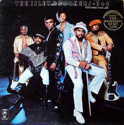 The Isley Brothers - 3 + 3 Featuring: That Lady | Epic (EPC 65740) - main The Isley Brothers - 3 + 3 Featuring: That Lady | Epic (EPC 65740) - main