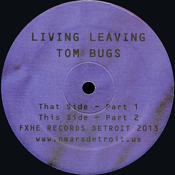 Tom Bugs - Living Leaving | FXHE Records (FXHEBUGS)