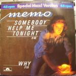 Memo - Somebody Help Me Tonight / Why | Polydor (817 813-1) - main