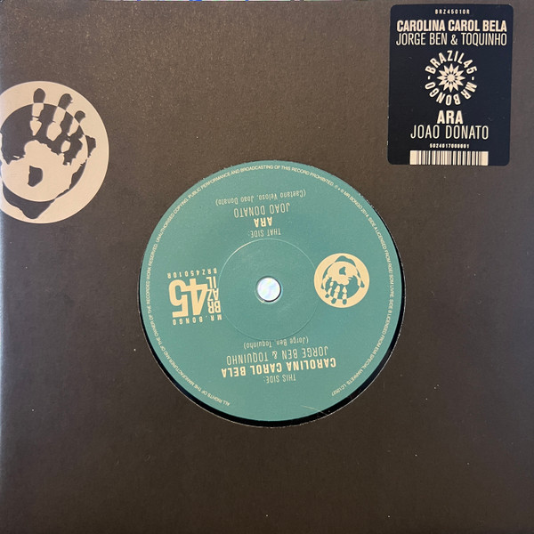 Jorge Ben & Toquinho / João Donato - Carolina Carol Bela / A Rã | Mr Bongo (BRZ45.010R)