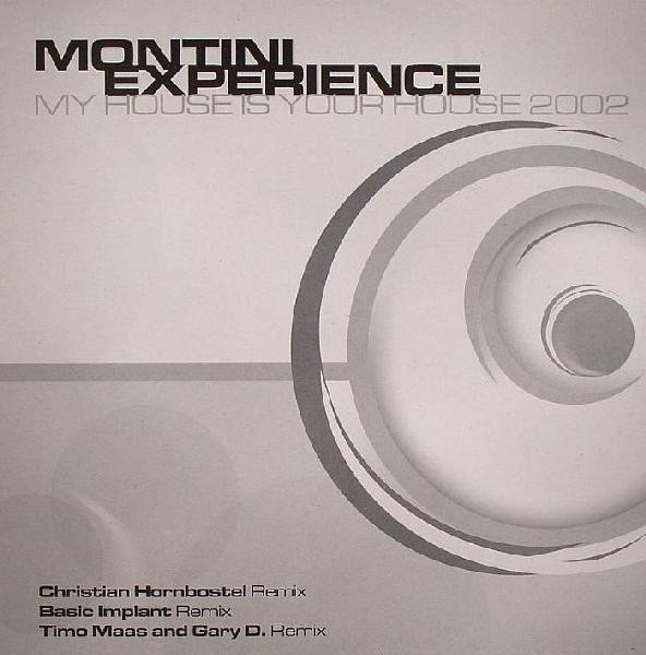 The Montini Experience - My House Is Your House 2002 (Remixes) | Vinyl Loop Records (DADVLR003R)