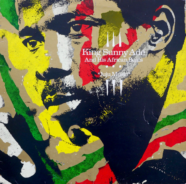 King Sunny Ade & His African Beats - Juju Music | Island Records (6313 379) - main King Sunny Ade & His African Beats - Juju Music | Island Records (6313 379) - main