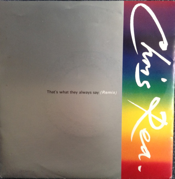 Chris Rea - That's What They Always Say (Remix) | WEA (246 515-7) - main