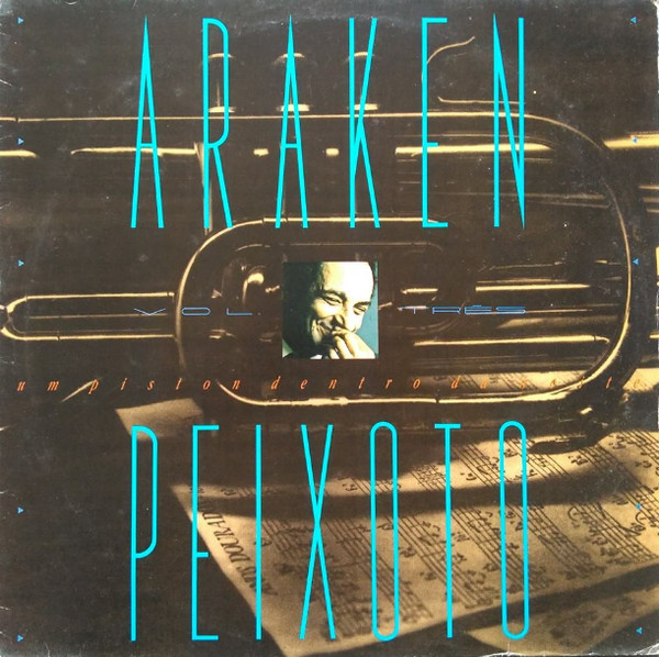 Araken Peixoto - Um Piston Dentro Da Noite Vol.3 | Estúdio Eldorado (153.89.0562) - 2 Araken Peixoto - Um Piston Dentro Da Noite Vol.3 | Estúdio Eldorado (153.89.0562) - 2