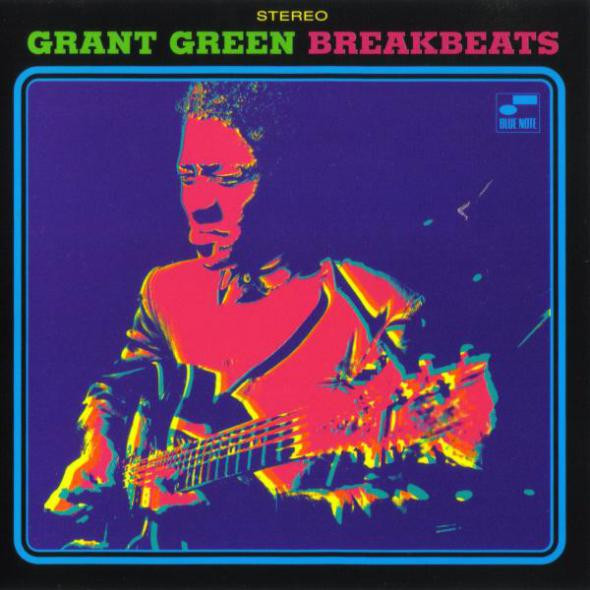 Grant Green - Blue Breakbeats | Blue Note (7243 4 94705 1 4) - main