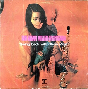 The Glenn Miller Orchestra - "Swing Back With Glenn Miller" | Warner Bros. Records (WAR 36016) - main